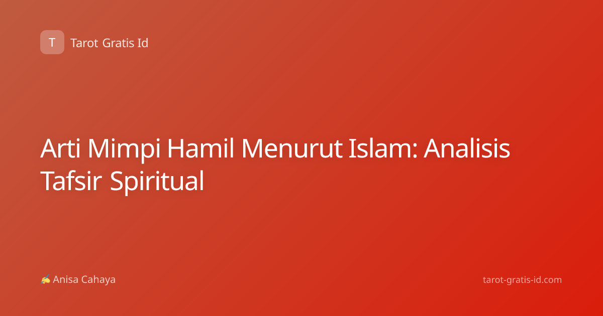 Arti Mimpi Hamil Menurut Islam: Analisis Tafsir Spiritual