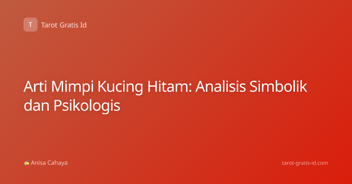 Arti Mimpi Kucing Hitam: Analisis Simbolik dan Psikologis