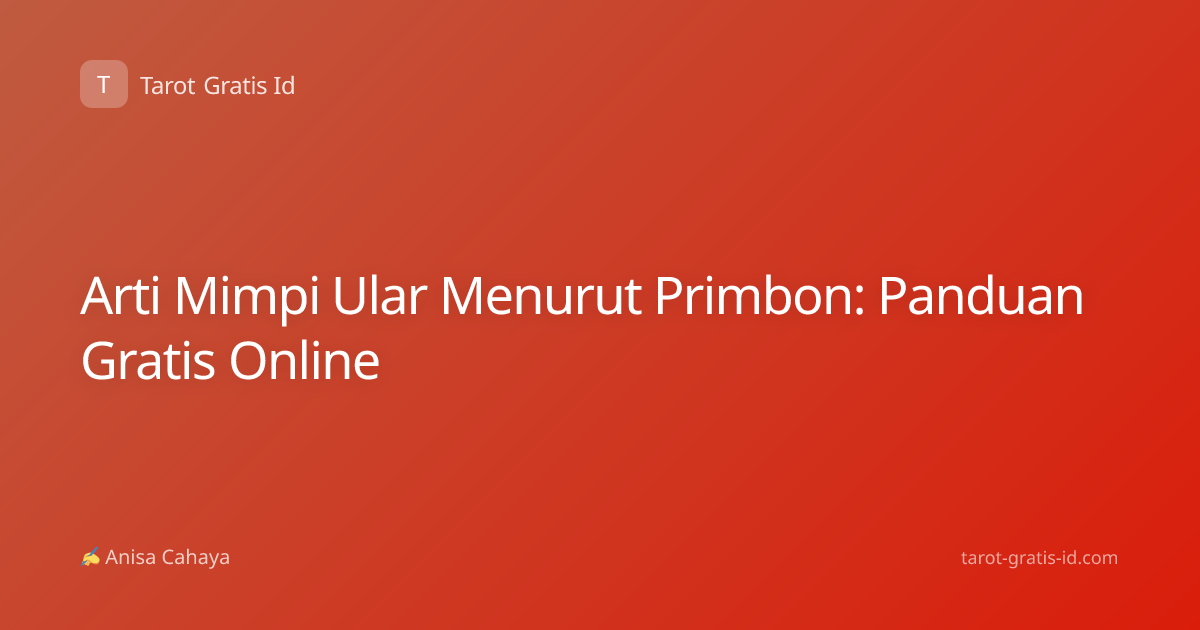 Arti Mimpi Ular Menurut Primbon: Panduan Gratis Online