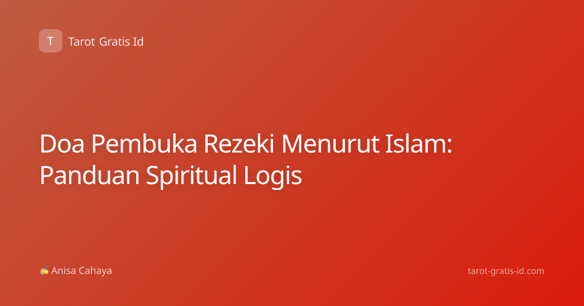 Doa Pembuka Rezeki Menurut Islam: Panduan Spiritual Logis