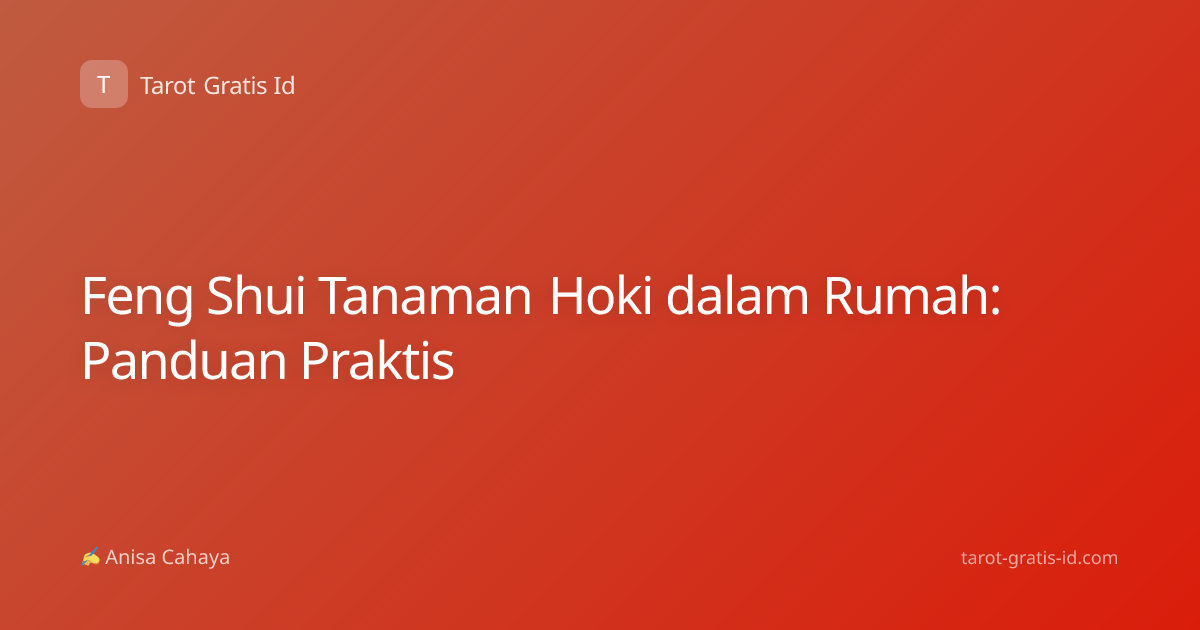 Feng Shui Tanaman Hoki dalam Rumah: Panduan Praktis