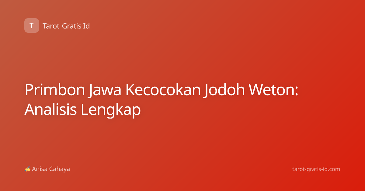 Primbon Jawa Kecocokan Jodoh Weton: Analisis Lengkap