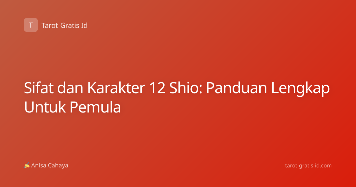 Sifat dan Karakter 12 Shio: Panduan Lengkap Untuk Pemula