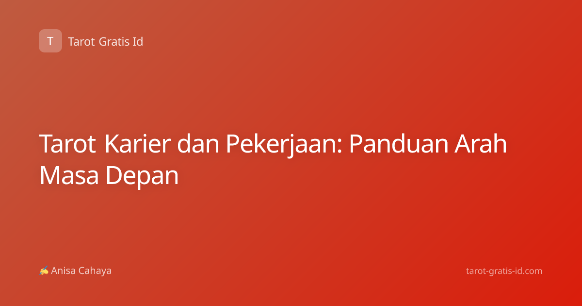 Tarot Karier dan Pekerjaan: Panduan Arah Masa Depan
