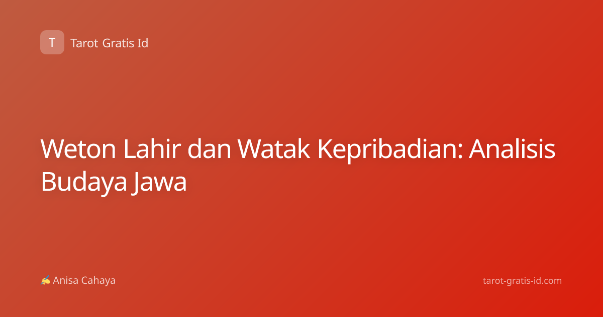 Weton Lahir dan Watak Kepribadian: Analisis Budaya Jawa