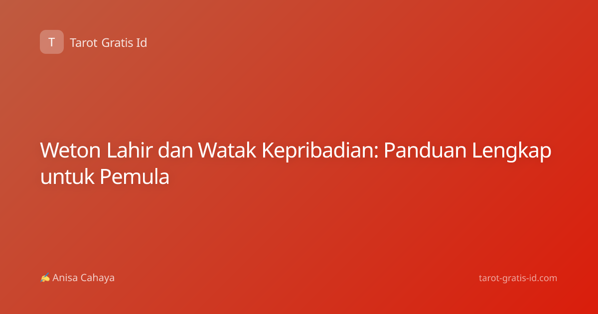 Weton Lahir dan Watak Kepribadian: Panduan Lengkap untuk Pemula